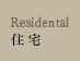 Residental